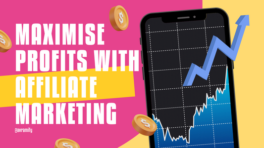 10 Proven Methods For Bloggers To Maximise Profits With Affiliate Marketing