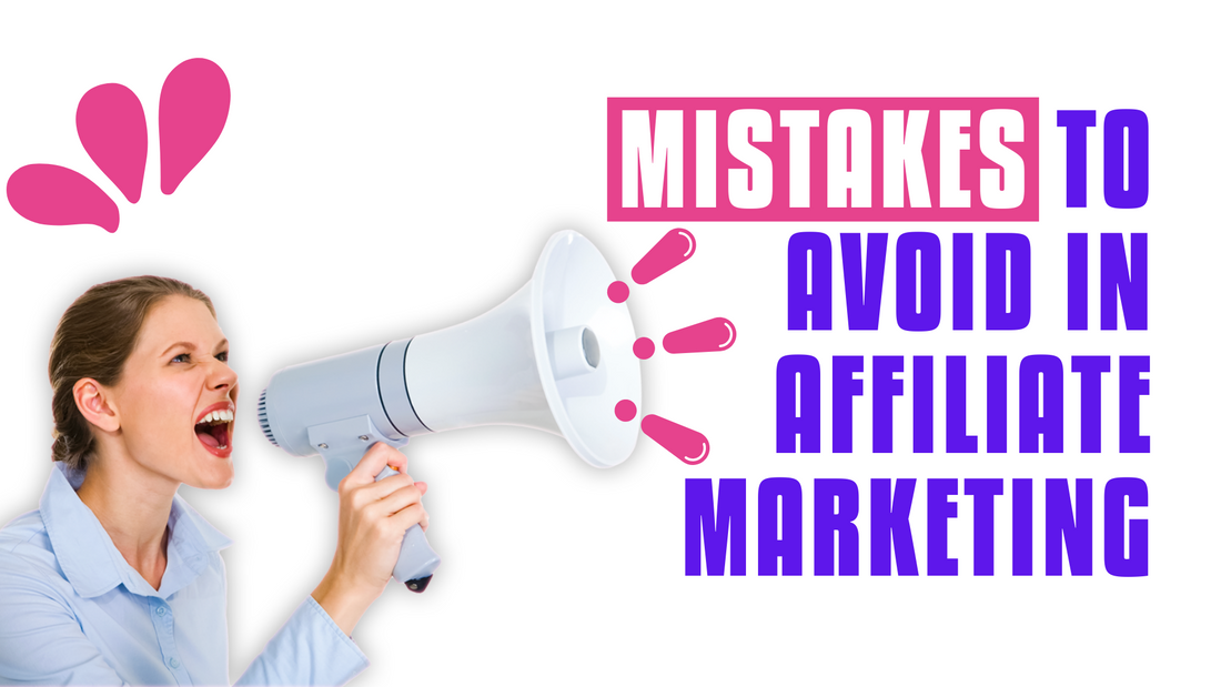 How to Avoid 5 Common Mistakes in Affiliate Marketing for Increased Earnings