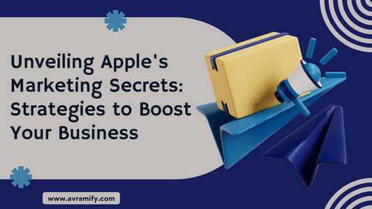 Unveiling Apple's Marketing Secrets: Strategies to Boost Your Business