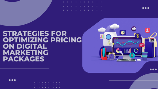 Strategies for Optimizing Pricing on Digital Marketing Packages