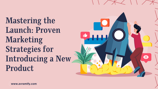 Mastering the Launch: Proven Marketing Strategies for Introducing a New Product