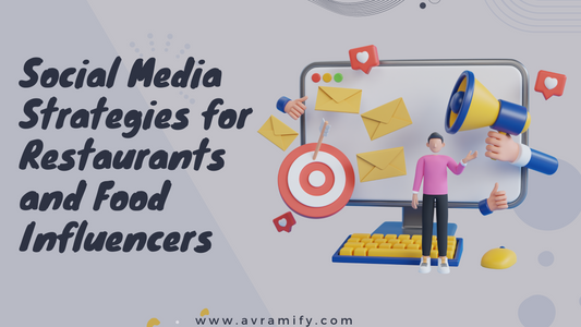 Social Media Strategies for Restaurants and Food Influencers