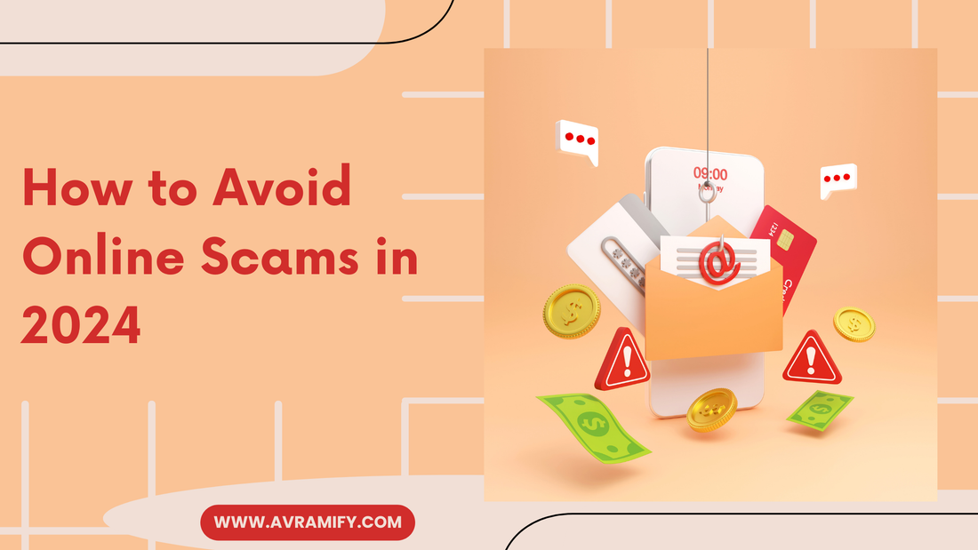 How to Avoid Online Scams in 2024