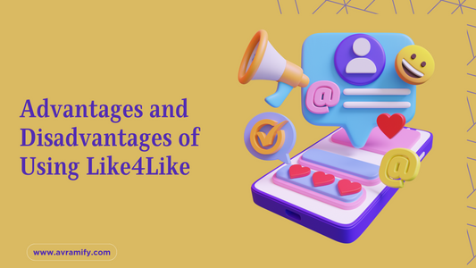 Advantages and Disadvantages of Using Like4Like.org: A Comprehensive Guide