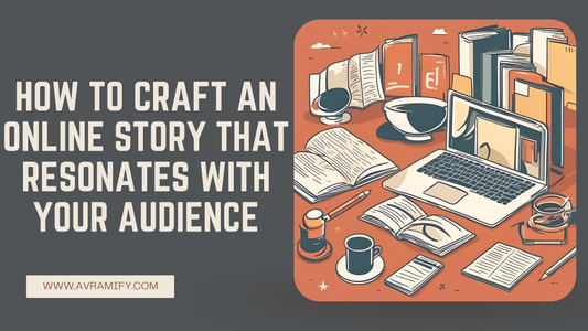 How to Craft an Online Story that Resonates with Your Audience: Tips for Coaches