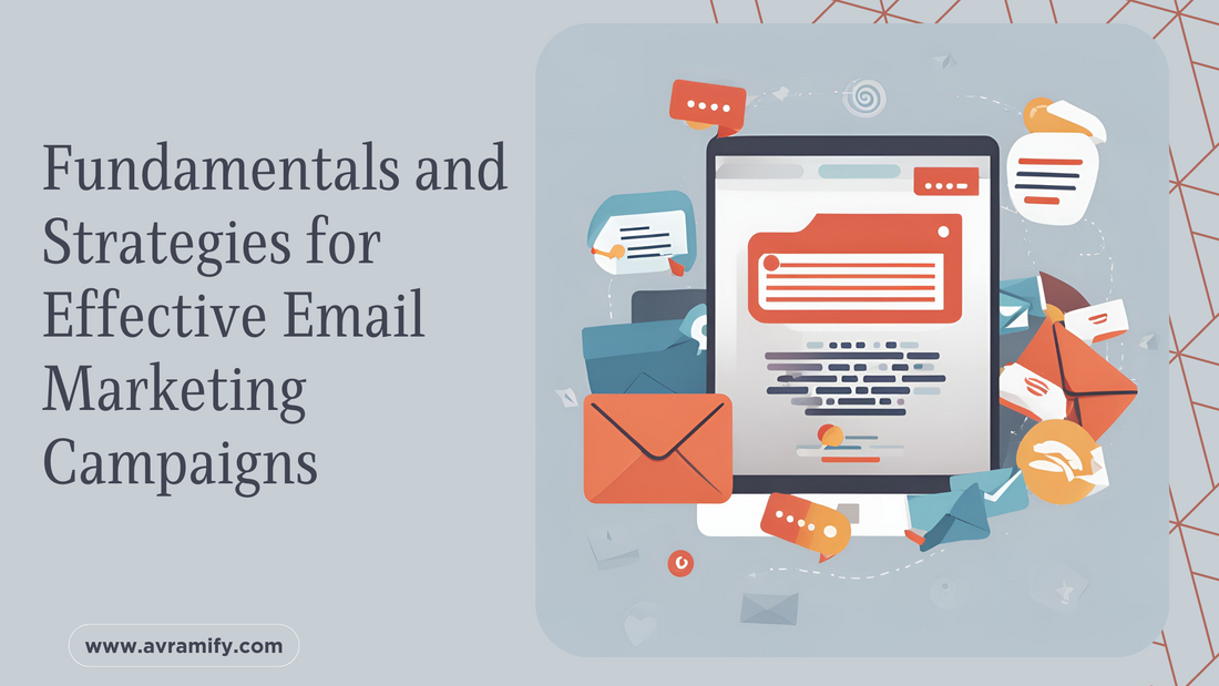 Fundamentals and Strategies for Effective Email Marketing Campaigns