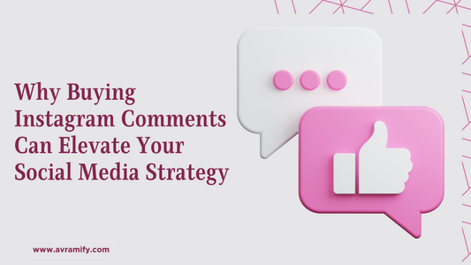 Why Buying Instagram Comments Can Elevate Your Social Media Strategy