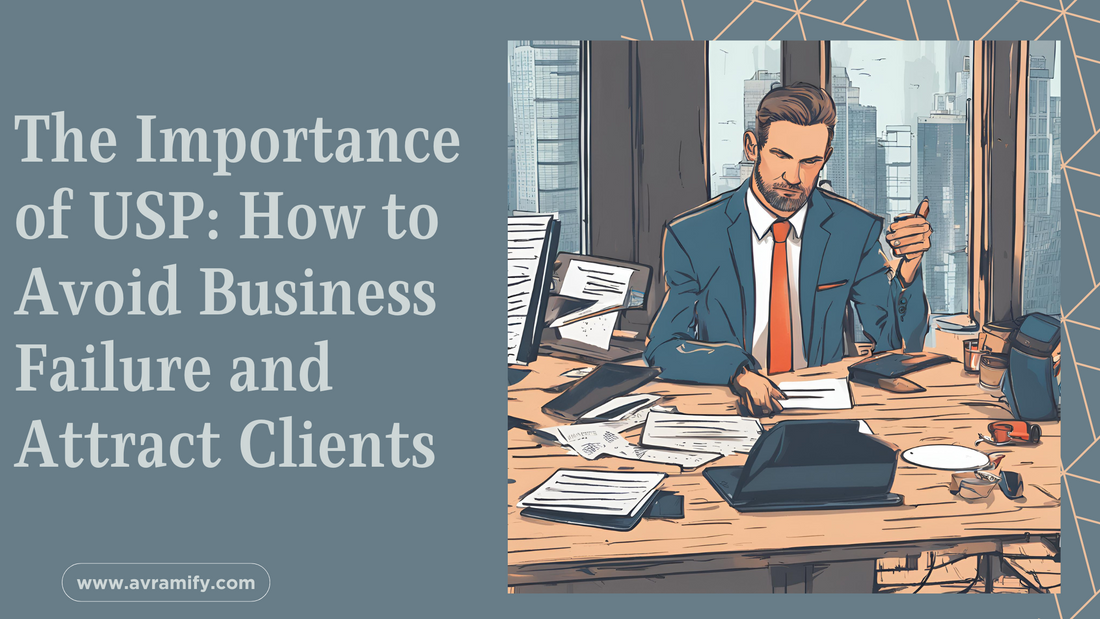 The Importance of USP: How to Avoid Business Failure and Attract Clients