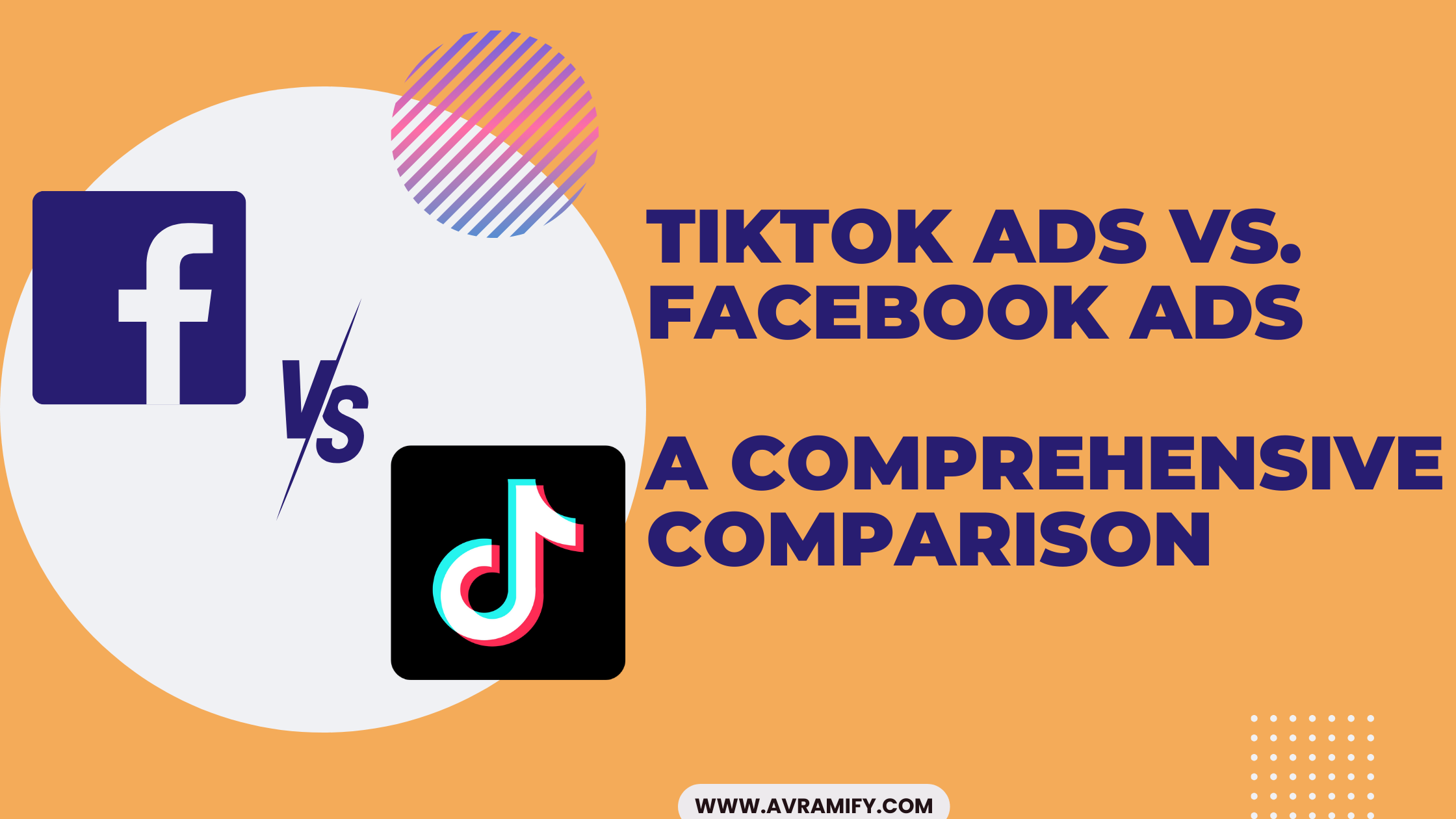 TikTok Ads Vs. Facebook Ads: A Comprehensive Comparison – AVRAMIFY